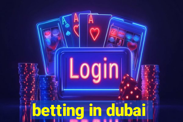 betting in dubai